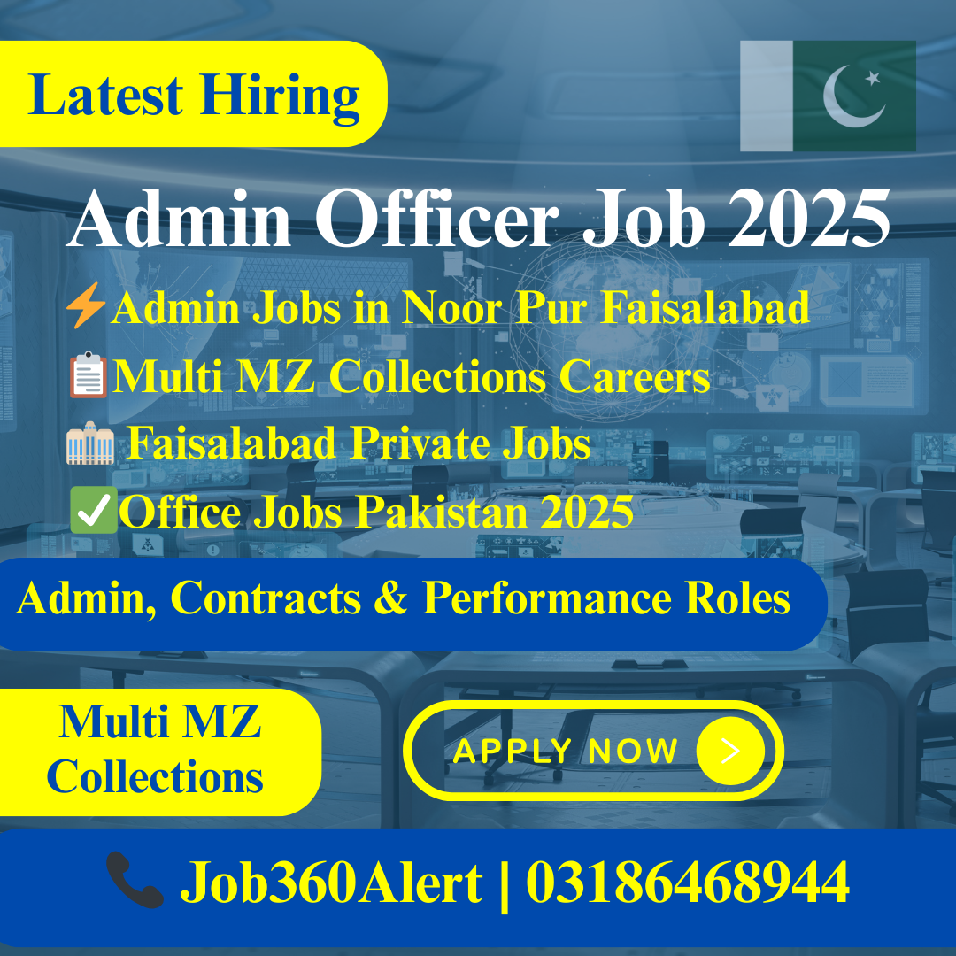 Admin Officer Job 2025 – Multi MZ Collections – Faisalabad Opportunity