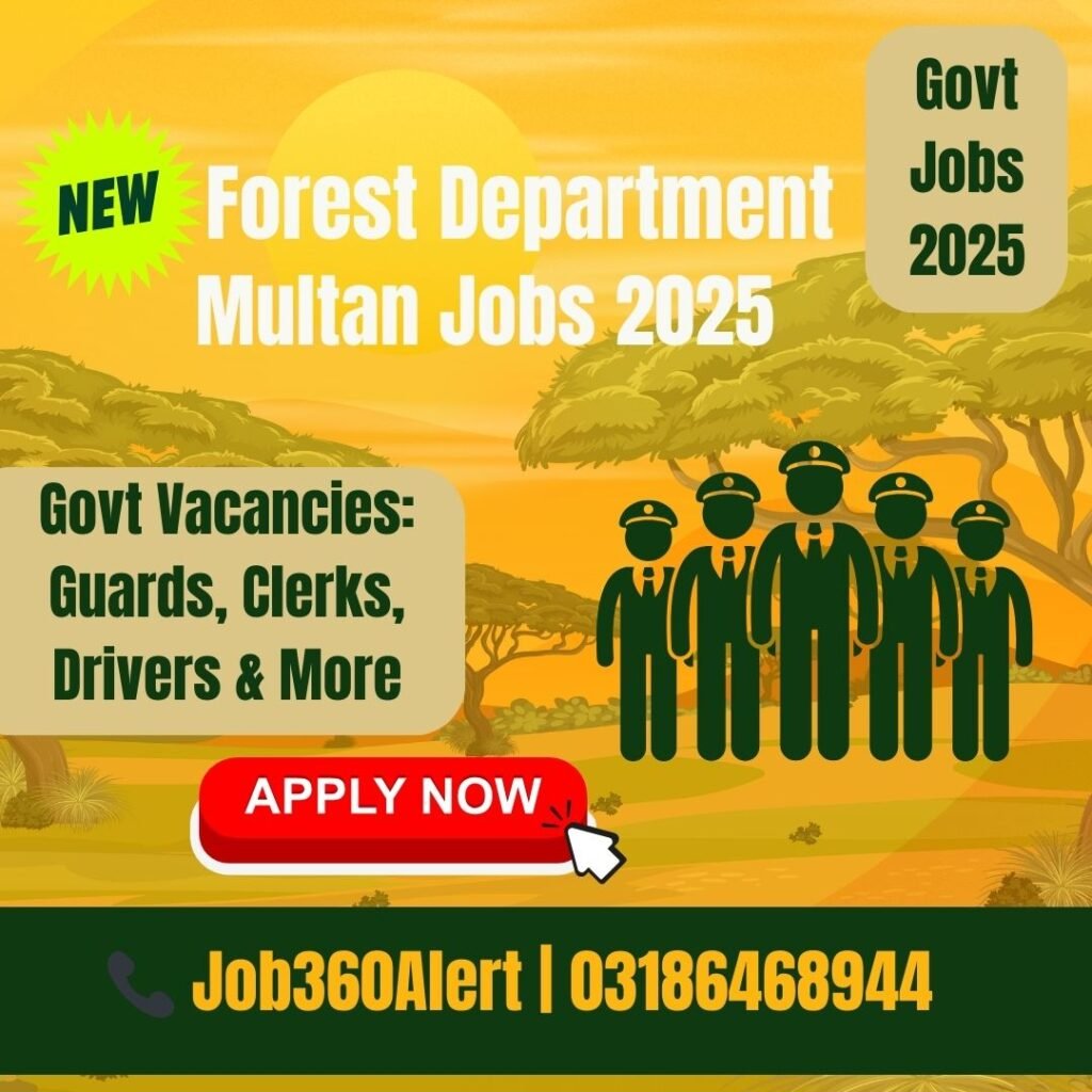 Forest Department Multan Jobs 2025 – Apply for Government Vacancies by May 24