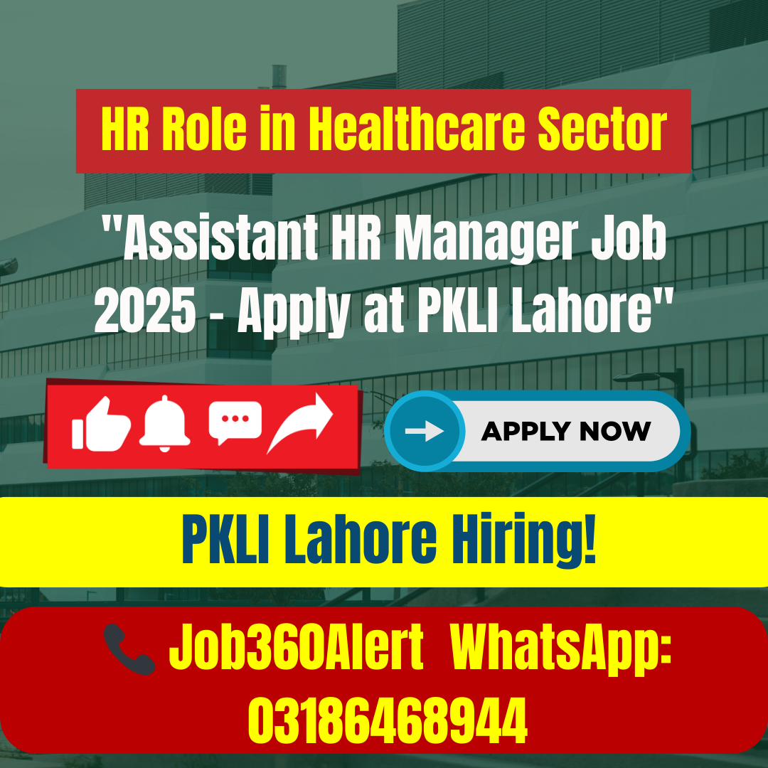 Assistant HR Manager Job 2025 – Apply at PKLI Lahore