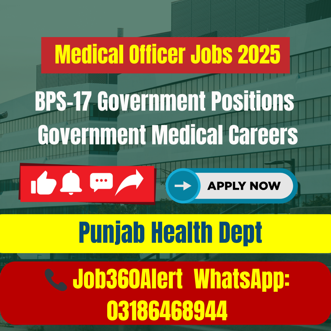 Medical Officer Job 2025 – Government BPS-17 Vacancies in Pakistan