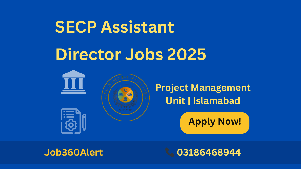 SECP Assistant Director Jobs 2025 – Project Management Unit openings in Islamabad, apply online at secp.gov.pk