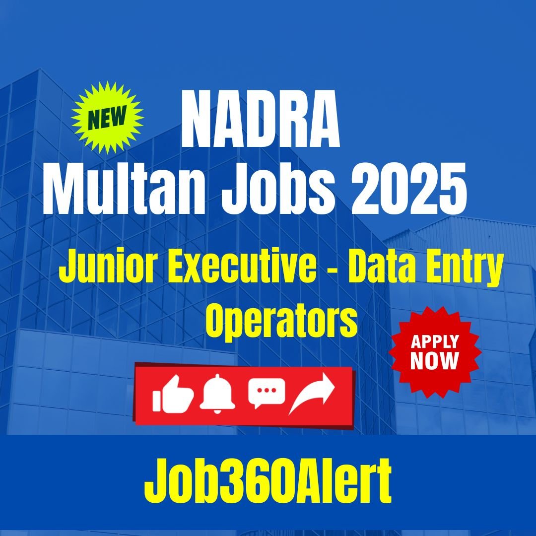 NADRA Multan Jobs 2025 – Junior Executive Data Entry Operator Vacancies
