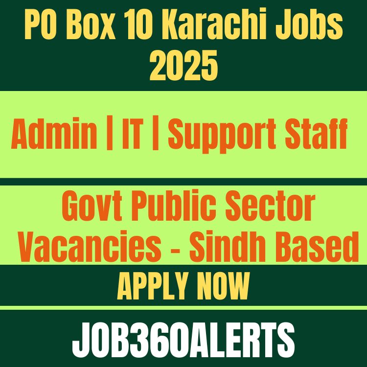 PO Box 10 Karachi Jobs 2025 – Public Sector Vacancies in Sindh