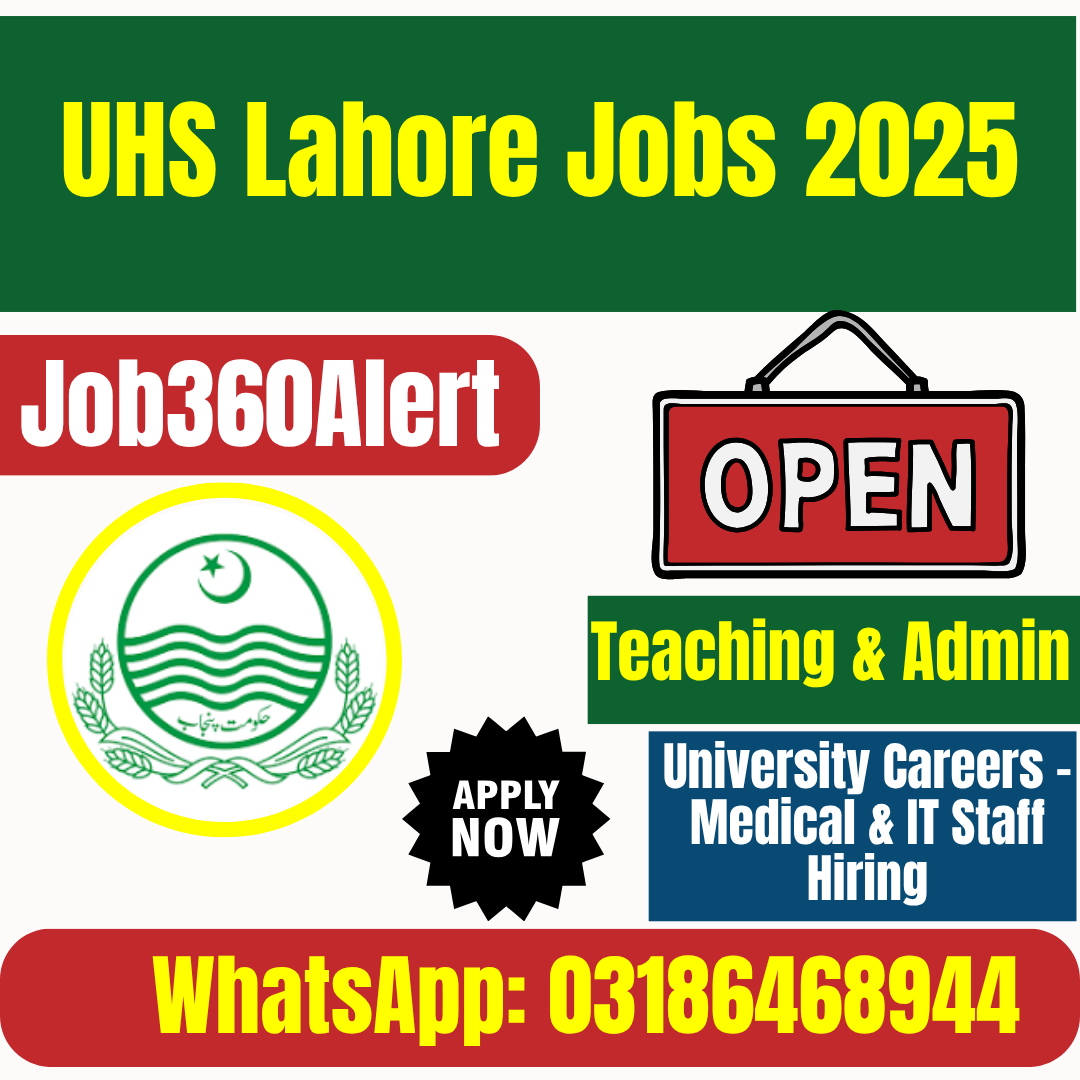 University of Health Sciences UHS Lahore Jobs 2025 – Academic & Admin Positions