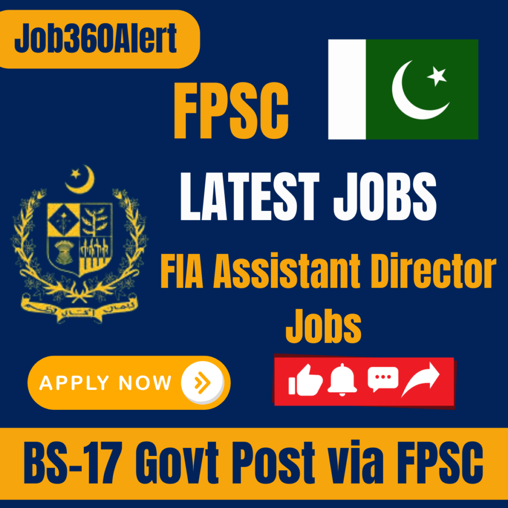 FIA Assistant Director Job 2025 – Apply Online for Federal Investigation Agency Career Opportunity