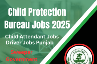 "Child Protection & Welfare Bureau Punjab hiring attendants, drivers, and sweepers 2025"
