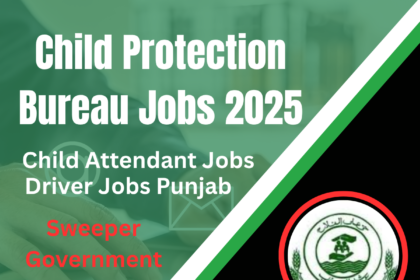 "Child Protection & Welfare Bureau Punjab hiring attendants, drivers, and sweepers 2025"