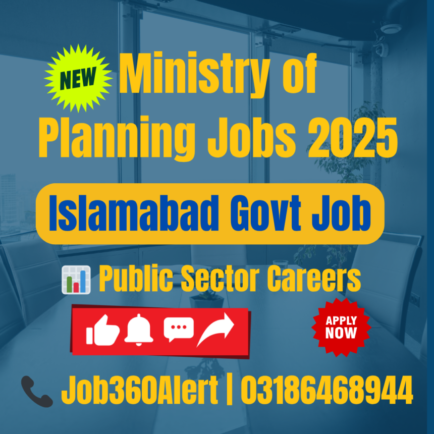 Ministry of Planning & Development Jobs 2025 – Islamabad Federal Government Careers