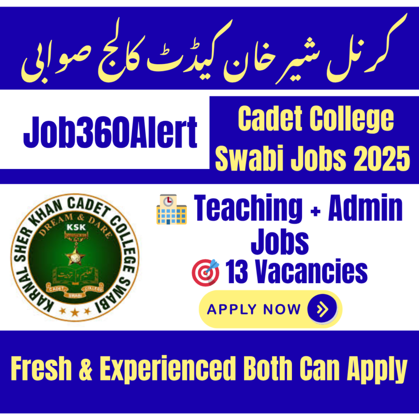 Karnal Sher Khan Cadet College Swabi Jobs 2025 – Teaching and Admin Vacancies