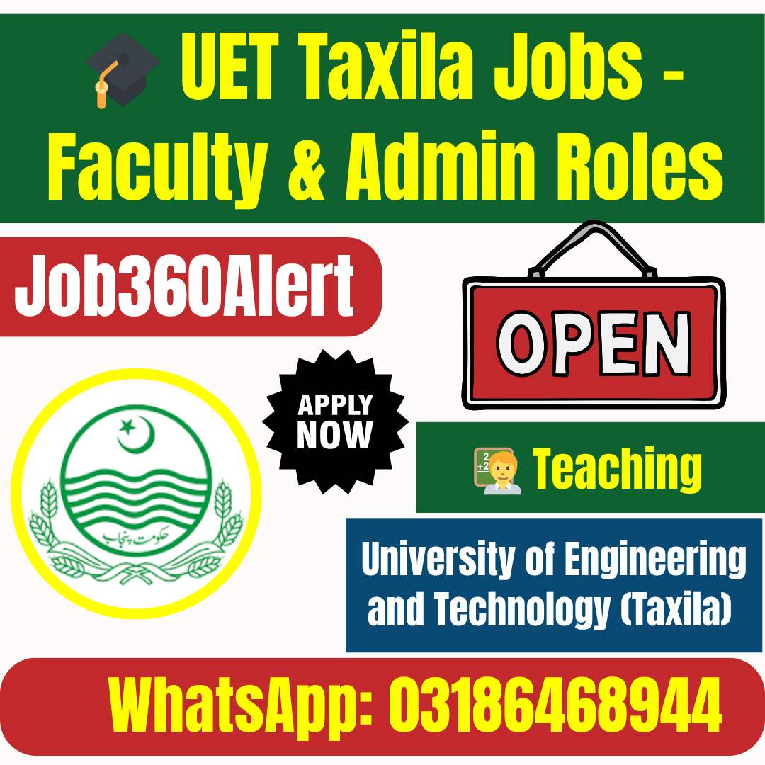 UET Taxila Jobs 2025 – Faculty and Administrative Staff Vacancies