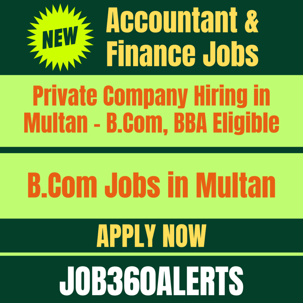💼 Accounts Officer & Accountant Jobs 2025 – Multan – Apply by 26 July