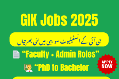 GIK Institute Swabi hiring faculty and administrative staff 2025