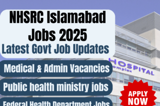 Ministry of NHSRC Islamabad job vacancies 2025 for medical and admin roles