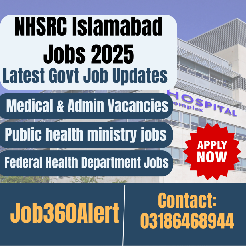 Ministry of NHSRC Islamabad job vacancies 2025 for medical and admin roles