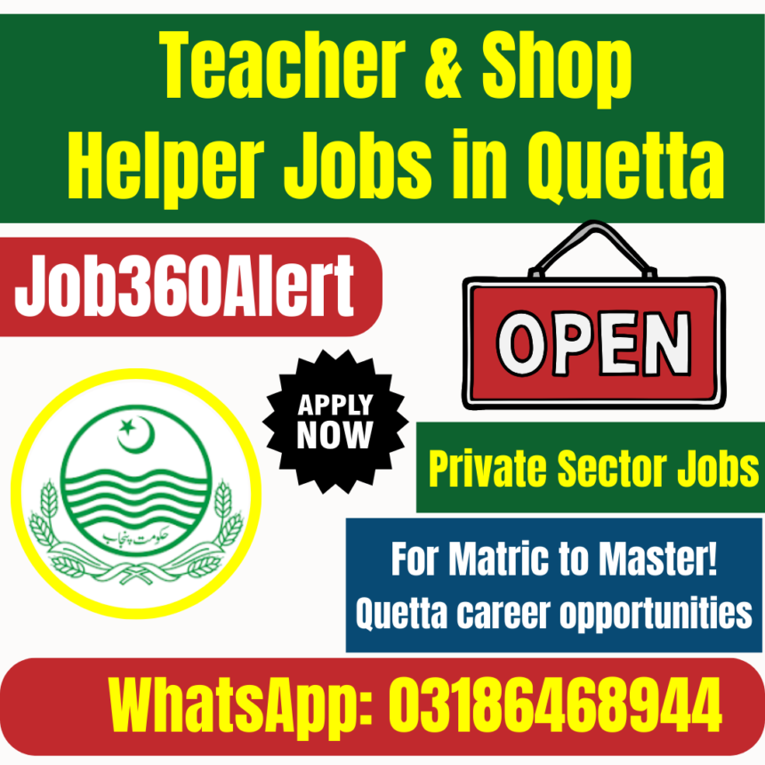 Teacher and shop helper job vacancies in Quetta 2025 for male and female candidates