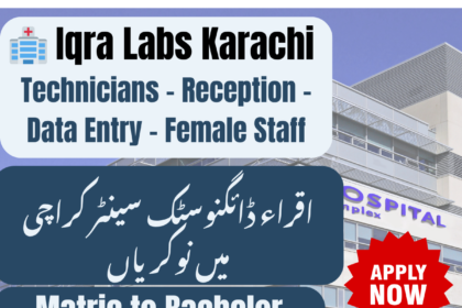Iqra Diagnostic Centre Karachi medical lab staff and support vacancies 2025